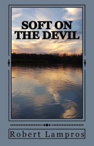 Knjiga Soft on the Devil Robert Lampros