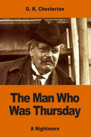 Knjiga The Man Who Was Thursday: A Nightmare G. K. Chesterton