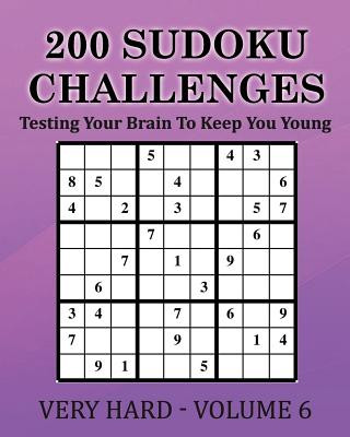 Kniha 200 Sudoku Challenges - Very Hard - Volume 6: Testing Your Brain To Keep You Young MR Tony McEwan