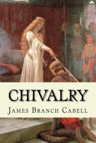 Книга Chivalry James Branch Cabell