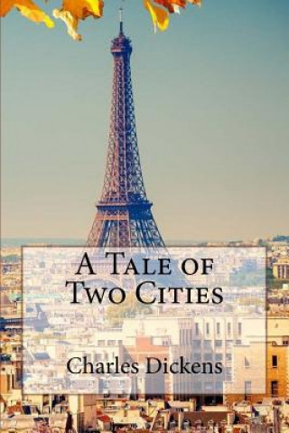 Kniha A Tale of Two Cities Charles Dickens DICKENS