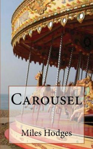 Knjiga Carousel Miles Hodges