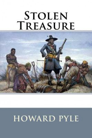 Könyv Stolen Treasure Howard Pyle