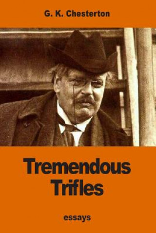 Knjiga Tremendous Trifles G. K. Chesterton