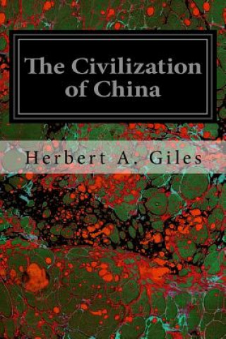 Книга The Civilization of China Herbert A Giles