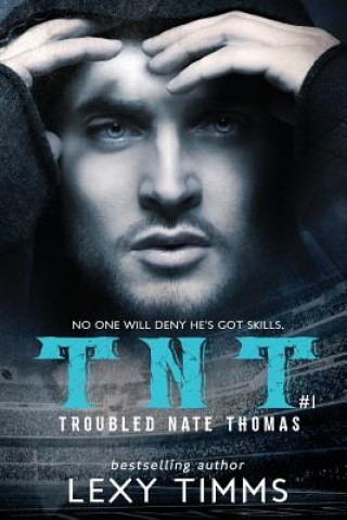 Kniha Troubled Nate Thomas - Part 1: Sport Romance Lexy Timms