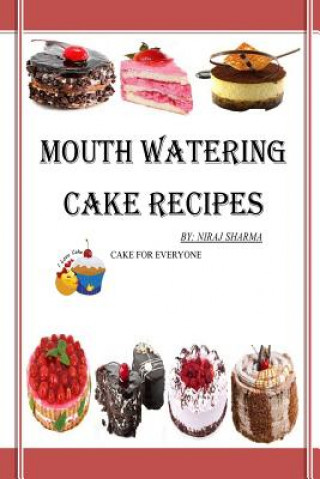 Könyv Mouth watering cake recipes MR Niraj Sharma