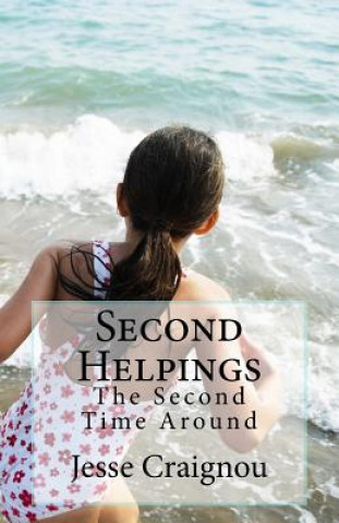 Book Second Helpings: The Second Time Around Jesse Craignou