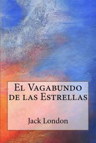 Knjiga El Vagabundo de las Estrellas Jack London