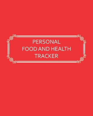 Buch Personal Food and Health Tracker: Six-Week Food and Symptoms Diary (Red, 8x10) Premise Content