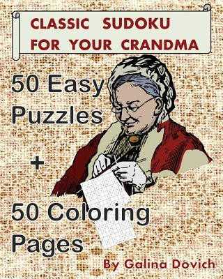 Książka Classic Sudoku For Your Grandma: 50 Easy Puzzles + 50 Coloring Pages Galina Dovich