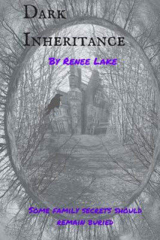 Knjiga Dark Inheritance Renee Lake