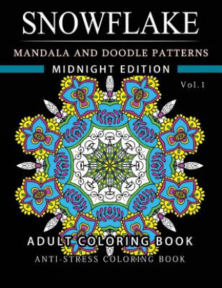 Book Snowflake Mandala and Doodle Pattern Coloring Book Midnight Edition Vol.1: Adult Coloring Book Designs (Relax with our Snowflakes Patterns (Stress Rel Snowflake Santa