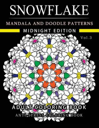 Book Snowflake Mandala and Doodle Pattern Coloring Book Midnight Edition Vol.3: Adult Coloring Book Designs (Relax with our Snowflakes Patterns (Stress Rel Snowflake Santa