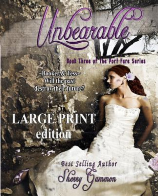 Kniha Unbearable (LARGE PRINT Edition) Contemporary Romantic fiction Sherry Gammon