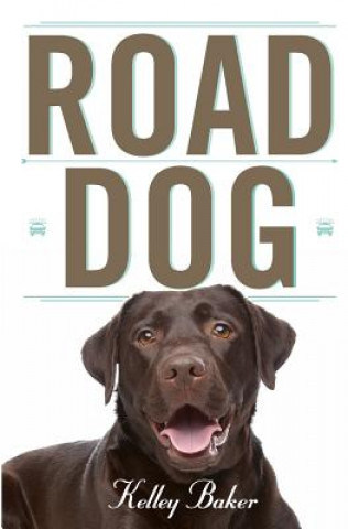 Kniha Road Dog Kelley Baker