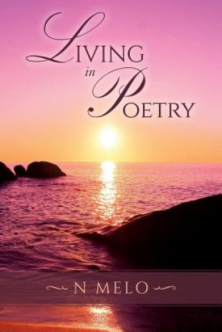 Könyv Living in Poetry N Melo