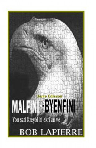 Kniha Malfini-Byenfini: Premye Sati Krey?l Bob Lapierre