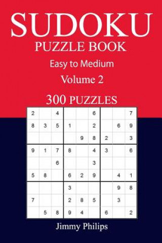 Könyv 300 Easy to Medium Sudoku Puzzle Book: volume 2 Jimmy Philips