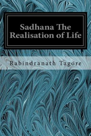 Książka Sadhana The Realisation of Life Rabindranath Tagore