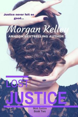 Knjiga Lost Justice Morgan Kelley
