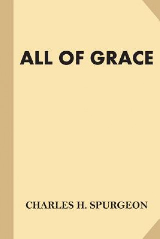 Könyv All of Grace (Large Print) Charles H Spurgeon