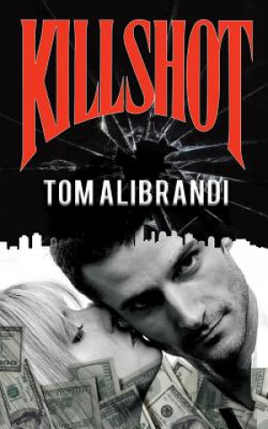 Knjiga Killshot Tom Alibrandi