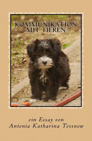Kniha Kommunikation mit Tieren: Ein Essay Antonia Katharina Tessnow