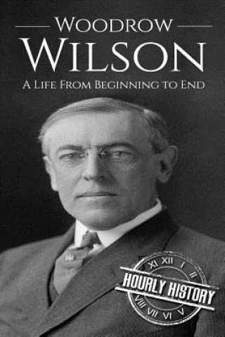 Książka Woodrow Wilson Hourly History