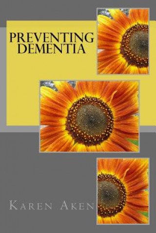 Kniha Preventing Dementia Karen Aken
