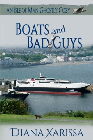 Book Boats and Bad Guys Diana Xarissa