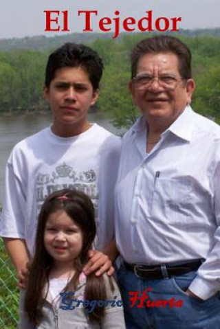 Knjiga El Tejedor Gregorio Huerta
