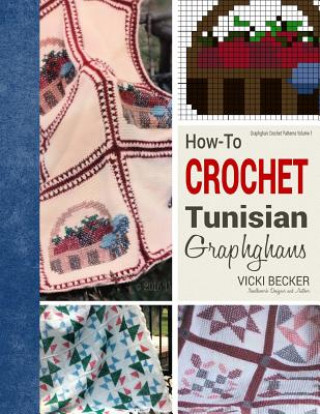 Książka How-To Crochet Tunisian Graphghans Vicki Becker