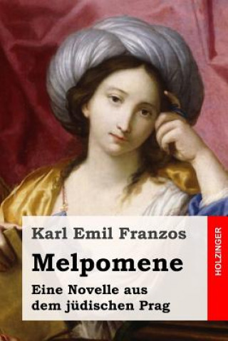 Kniha Melpomene: Eine Novelle aus dem jüdischen Prag Karl Emil Franzos