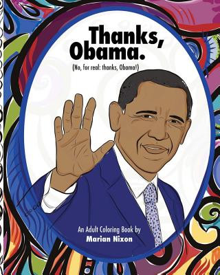 Książka Thanks, Obama: (No, really: Thanks Obama!) Marian Nixon