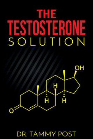 Knjiga The Testosterone Solution Dr Tammy Post