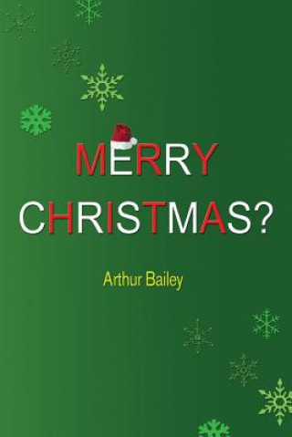 Kniha Merry Christmas? Arthur Bailey