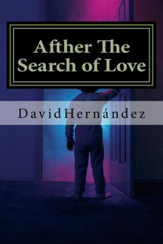 Knjiga Afther The Search of Love: A Lesson of Life David Hernandez