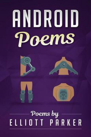 Knjiga Android Poems Elliott Parker