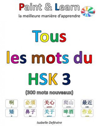 Livre Tous les mots du HSK 3 Isabelle Defevere