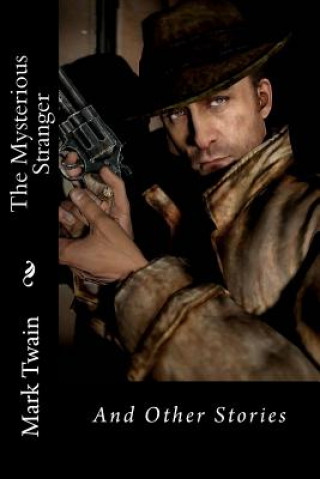 Knjiga The Mysterious Stranger And Other Stories Mark Twain Mark Twain