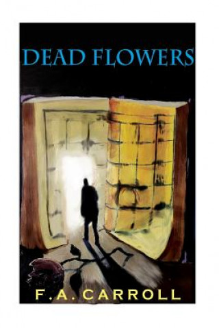 Kniha Dead Flowers F a Carroll