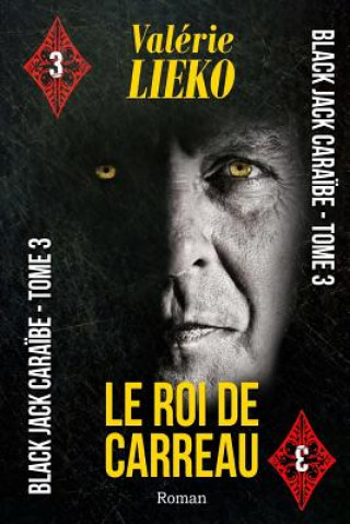Knjiga Black Jack Cara?be Tome 3 Le Roi de Carreau Valerie Lieko