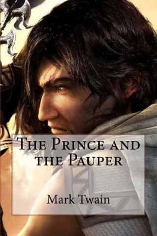 Könyv The Prince and the Pauper Mark Twain Mark Twain