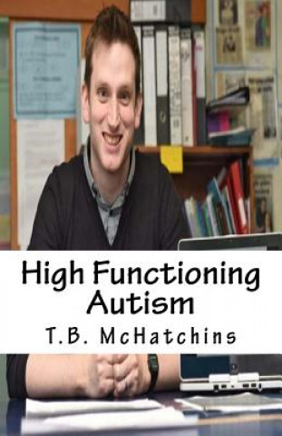 Knjiga High Functioning Autism T B McHatchins