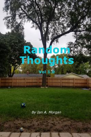 Książka Random Thoughts Vol 1.0 Ian a Morgan