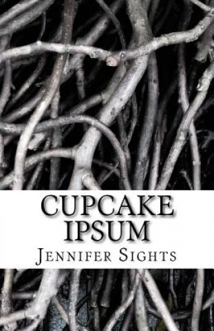 Kniha Cupcake Ipsum Jennifer Sights