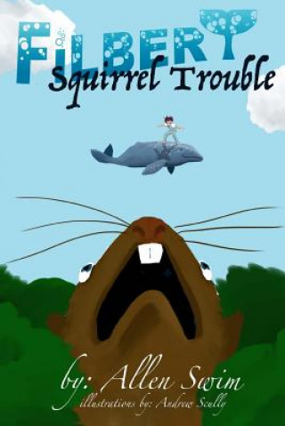 Kniha Squirrel Trouble Allen Swim