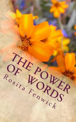 Carte The Power of Words: Death & Life Are In The Power of the Tongue Rosita Fenwick
