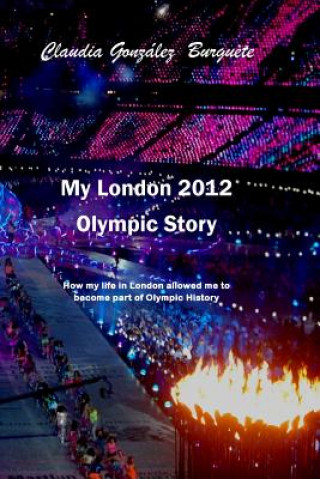Carte My London 2012 Olympic Story Claudia Gonzalez Burguete